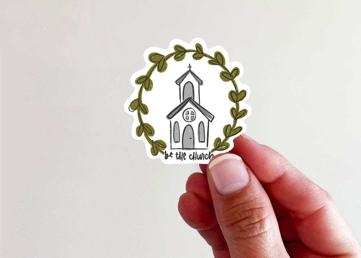 Be the Church Vinyl Sticker