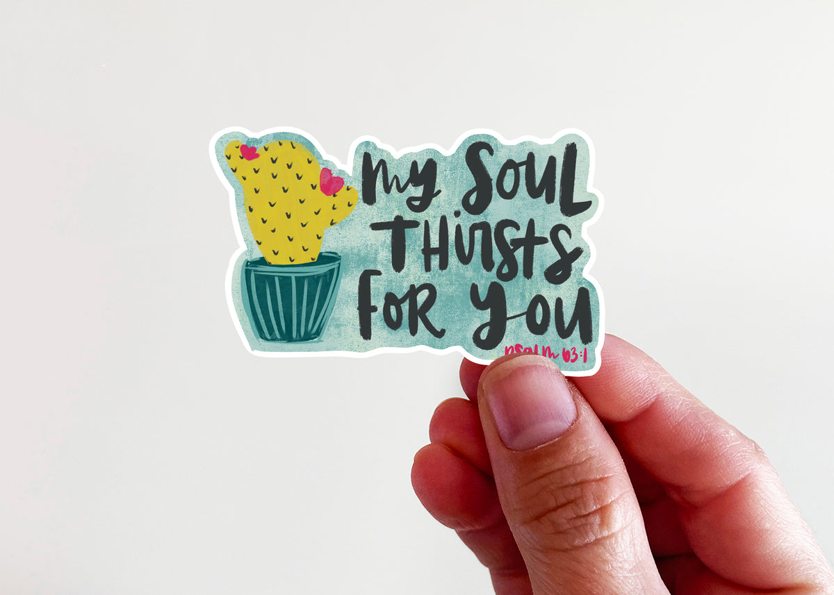 Cactus My Soul Thirsts for You Sticker