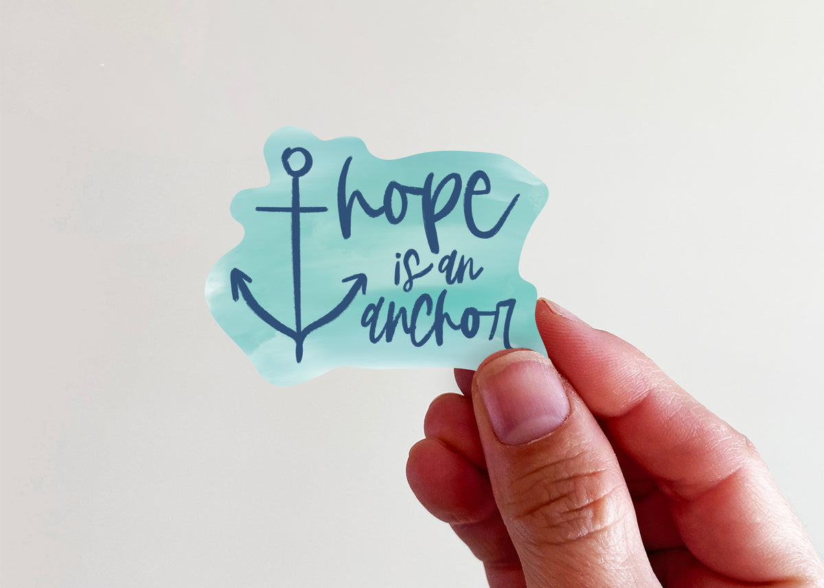 Hope is an Anchor Sticker