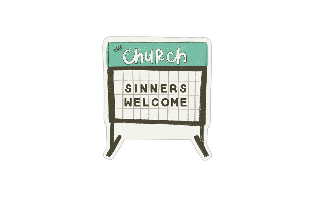 Church Sign Sinners Welcome Vinyl Sticker - Kingfolk Co