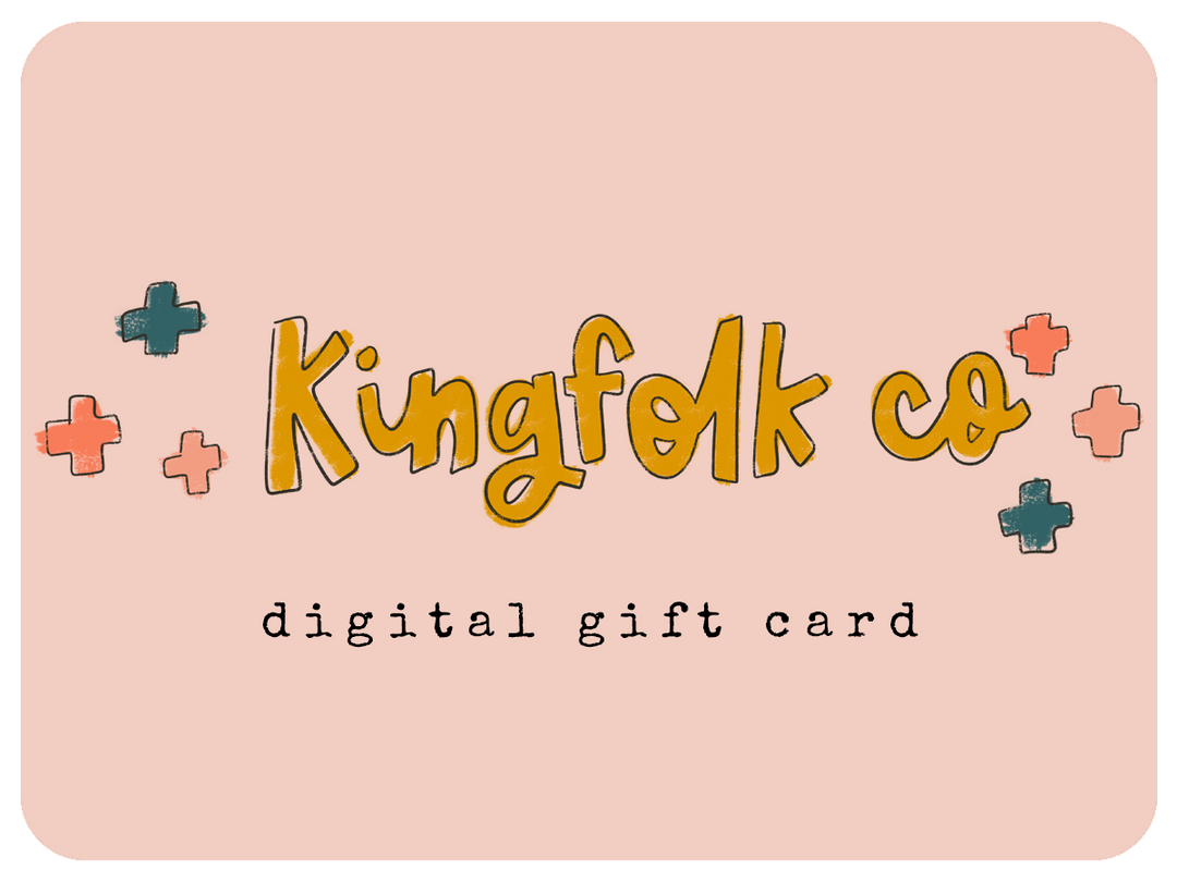 Gift Card - Kingfolk Co