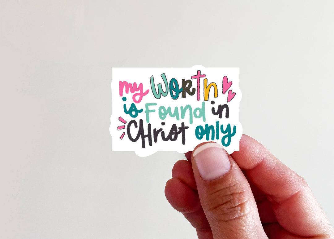 My Worth is Found in Christ Alone Vinyl Sticker - Kingfolk Co